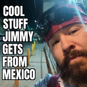 Cool Stuff Jimmy Gets From Mexico!