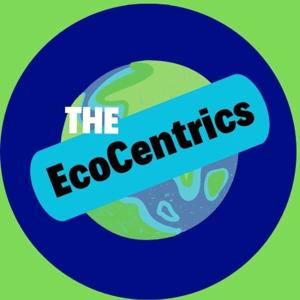 The EcoCentrics