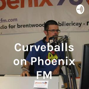 Curveballs on Phoenix FM