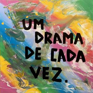 Um drama de cada vez
