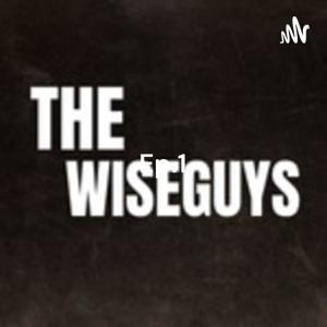 The Wise Guys Podcast