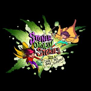 Stoner Origin Stories