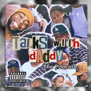 Talks With Daddy Podcast