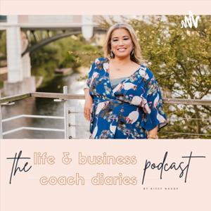 The Life & Business Coach Diaries Podcast