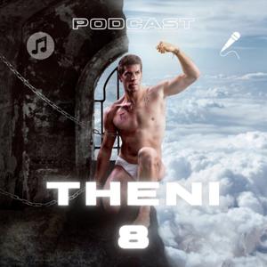 THENI 8 - Le podcast