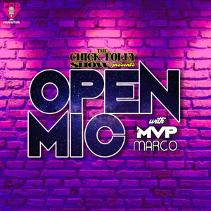 The Chick Foley Presents: Open Mic with The MVP Marco