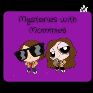 Mysteries with Mommies