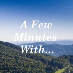 A Few Minutes With...
