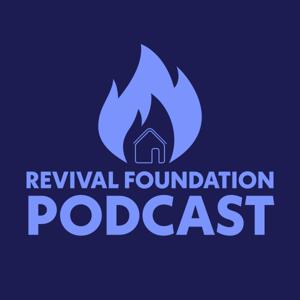 Revival Foundation Podcast