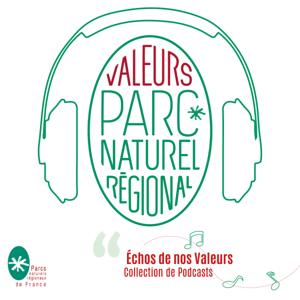 Echos de nos Valeurs - Fédération des Parcs naturels régionaux