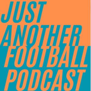Just Another Football Podcast