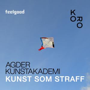 Kunst som straff – det kollektive kunstverket Agder Kunstakademi