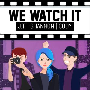 We Watch It!