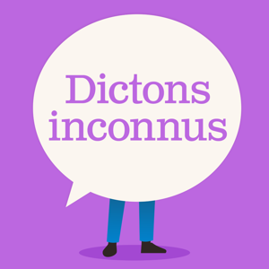 Dictons inconnus