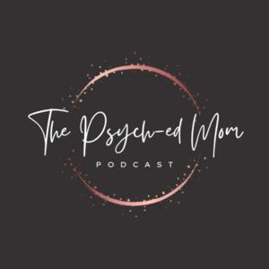 The Psych-ed Mom