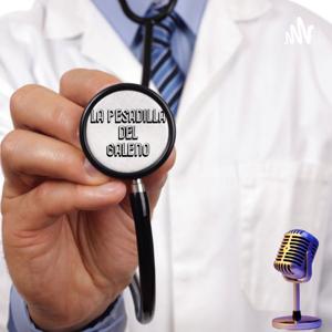 LA PESADILLA DEL GALENO