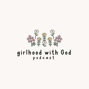 girlhood with God