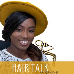 Hair Talk with ShimiliaB
