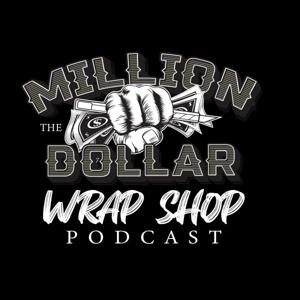 The Million Dollar Wrap Shop Podcast
