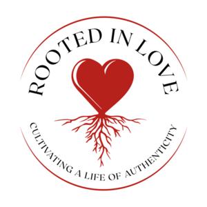 Rooted in Love