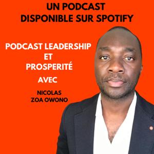 Podcast Leadership et Prospérité
