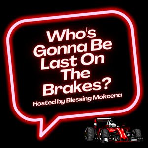 Who's Gonna Be Last On The Brakes?