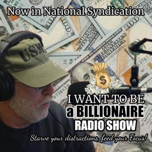 I WANT TO BE A BILLIONAIRE RADIO SHOW