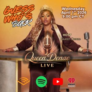 Queen Denae LIVE