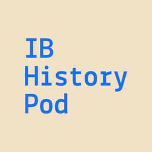 IB History Pod