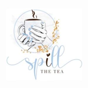 Spill The Tea