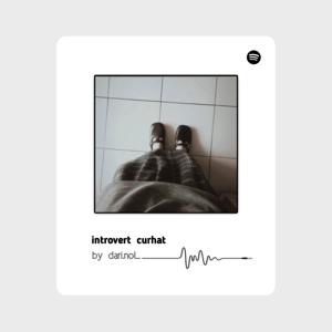 Introvert Curhat