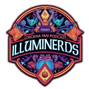 Illuminerds - Der inoffizielle Lorcana Fan Podcast