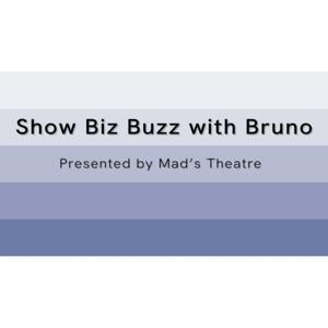 Show Biz Buzz with Bruno