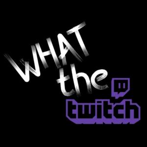 What The Twitch