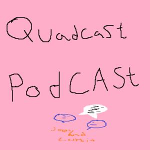 The Quadcast Podcast