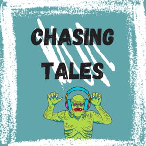 chasing tales