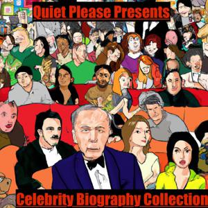 Celebrity Biography Collection by Quiet.Please