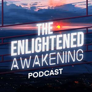 The Enlightened Awakening Podcast