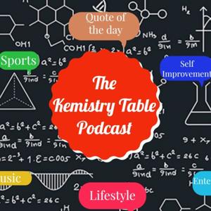 The Kemistry Table Podcast