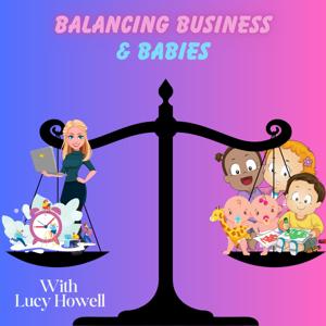Balancing Business & Babies