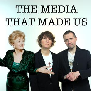 The Media that Made Us