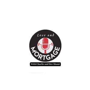Love and Mortgage Podcast