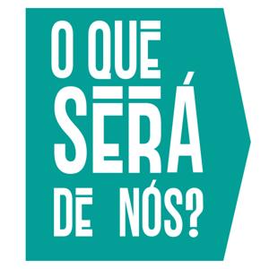 O que será de nós?