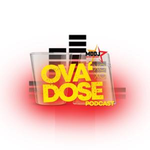 Ova'Dose Podcast