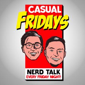 Casual Fridays Nerd Talk