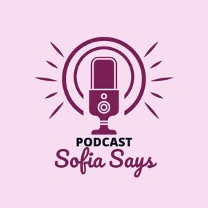 Sofia Says