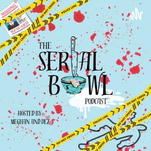 The Serial Bowl Podcast