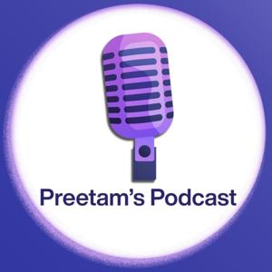 Preetam's Podcast