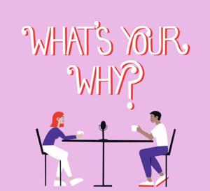 What’s Your Why?