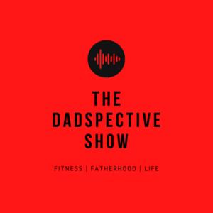 The Dadspective Show
